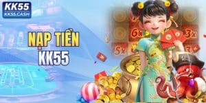 Nạp tiền KK55