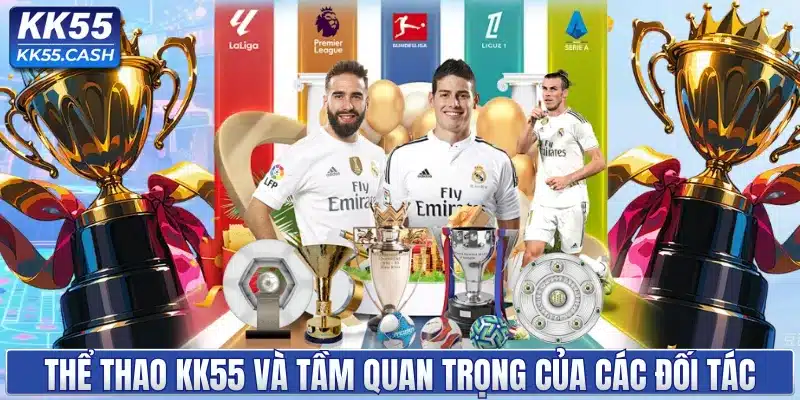 Thể thao KK55 và tầm quan trọng của các đối tác