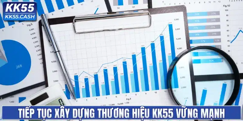 Tiếp tục xây dựng thương hiệu KK55 vững mạnh