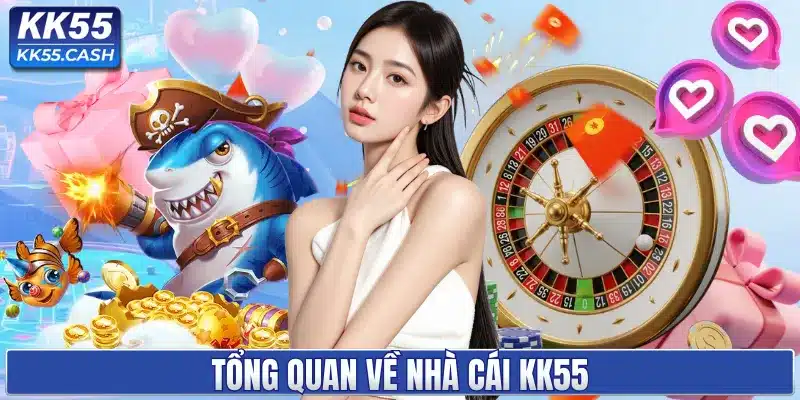 Tổng quan về nhà cái KK55